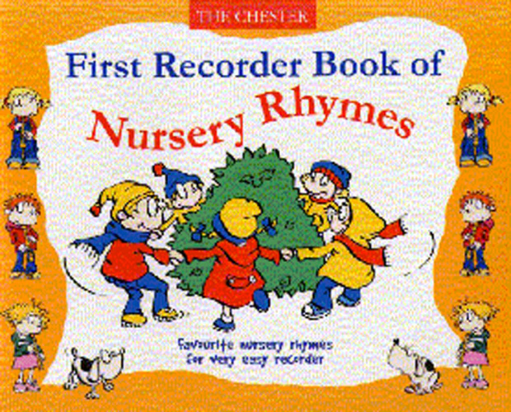 First Recorder Book Of Nursery Rhymes - dětské říkanky speciálně upravené pro děti, aby si mohly hrát na zobcovou flétnu