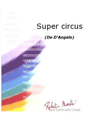 Super Circus od Carmino D'Angelo