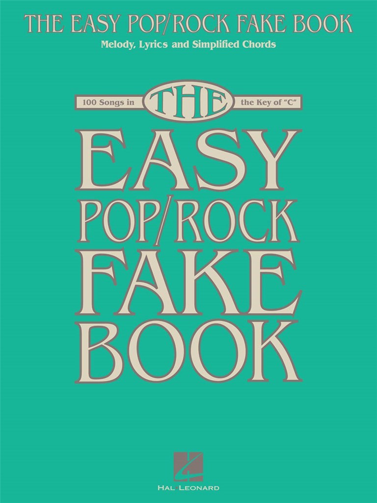 The Easy Pop/Rock Fake Book - Melodie, texty a zjednodušené akordy v tónině C