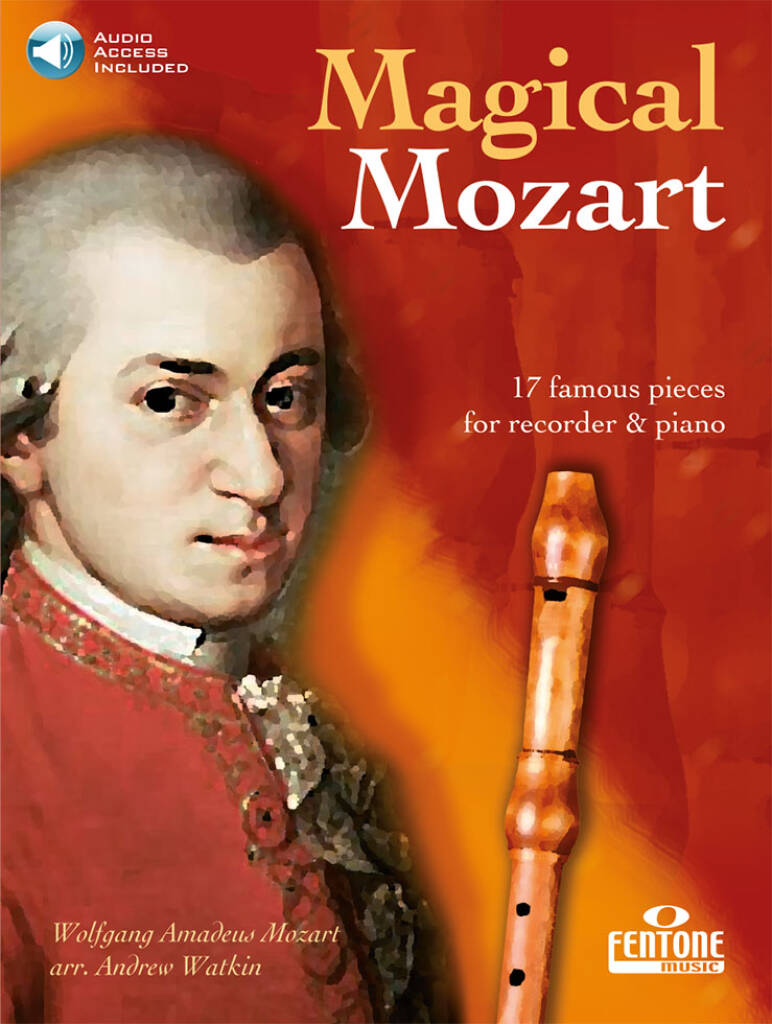 Magical Mozart - 17 slavných skladeb pro zobcovou flétnu a klavír