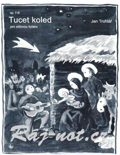 Tucet koled pro sólovou kytaru op. 118 - Jan Truhlář