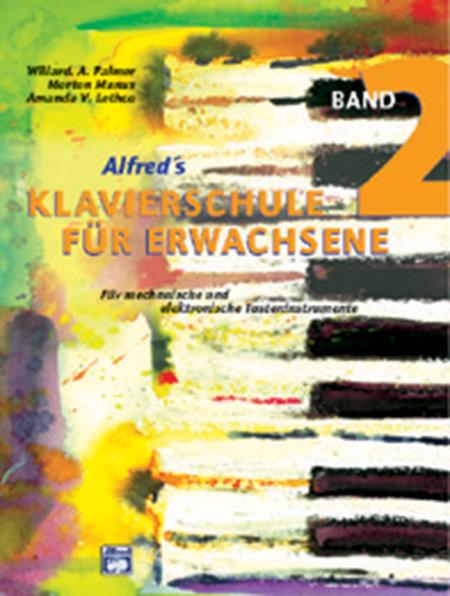 Alfred's Klavierschule für Erwachsene 2 - für mechanische und elektronische Tasteninstrumente - noty pro hráče na klavír