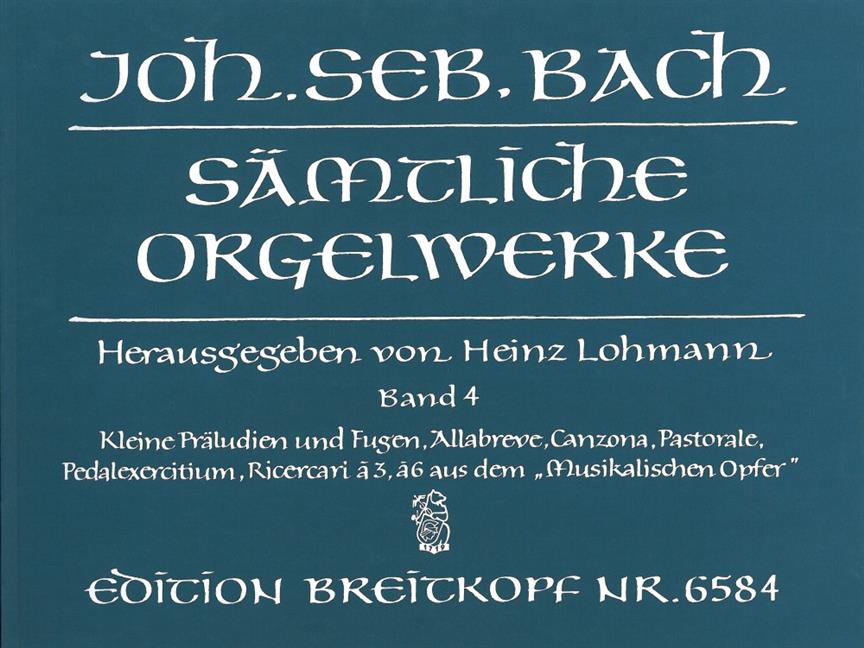 Sämtliche Orgelwerke 4 / Complete Organ Works - Kleine Präludien und Fugen, Allabreve, Canzona, Pastorale u.a. (Lohmann Edition) - noty na varhany