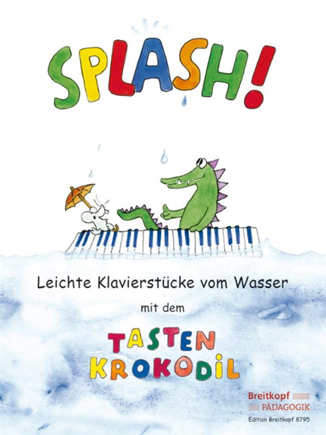 Splash! Leichte Klavierstücke vom Wasser - pro klavír