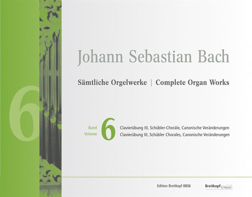 Complete Organ Works - Volume 6 - Clavierübung III/Schübler-Choräle/Canonische Veränderungen ü. Vom Himmel hoch - pro varhany