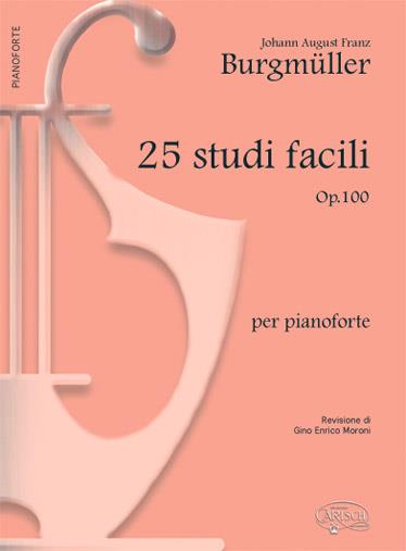 25 Studi Facili (op.100), per Pianoforte - pro klavír