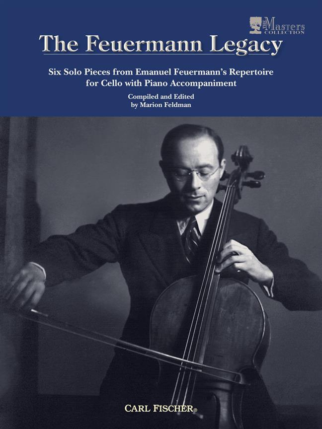 The Feuermann Legacy - Six Solo Pieces from Emanuel Feuermann's Repertoire for Cello with Piano Ac - violoncello a klavír