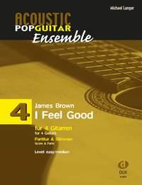 I Feel Good - Acoustic Pop Guitar Ensemble 4