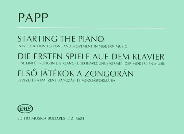Die ersten Spiele auf dem Klavier Eine Einführun - Introduction to tone and movement in modern music