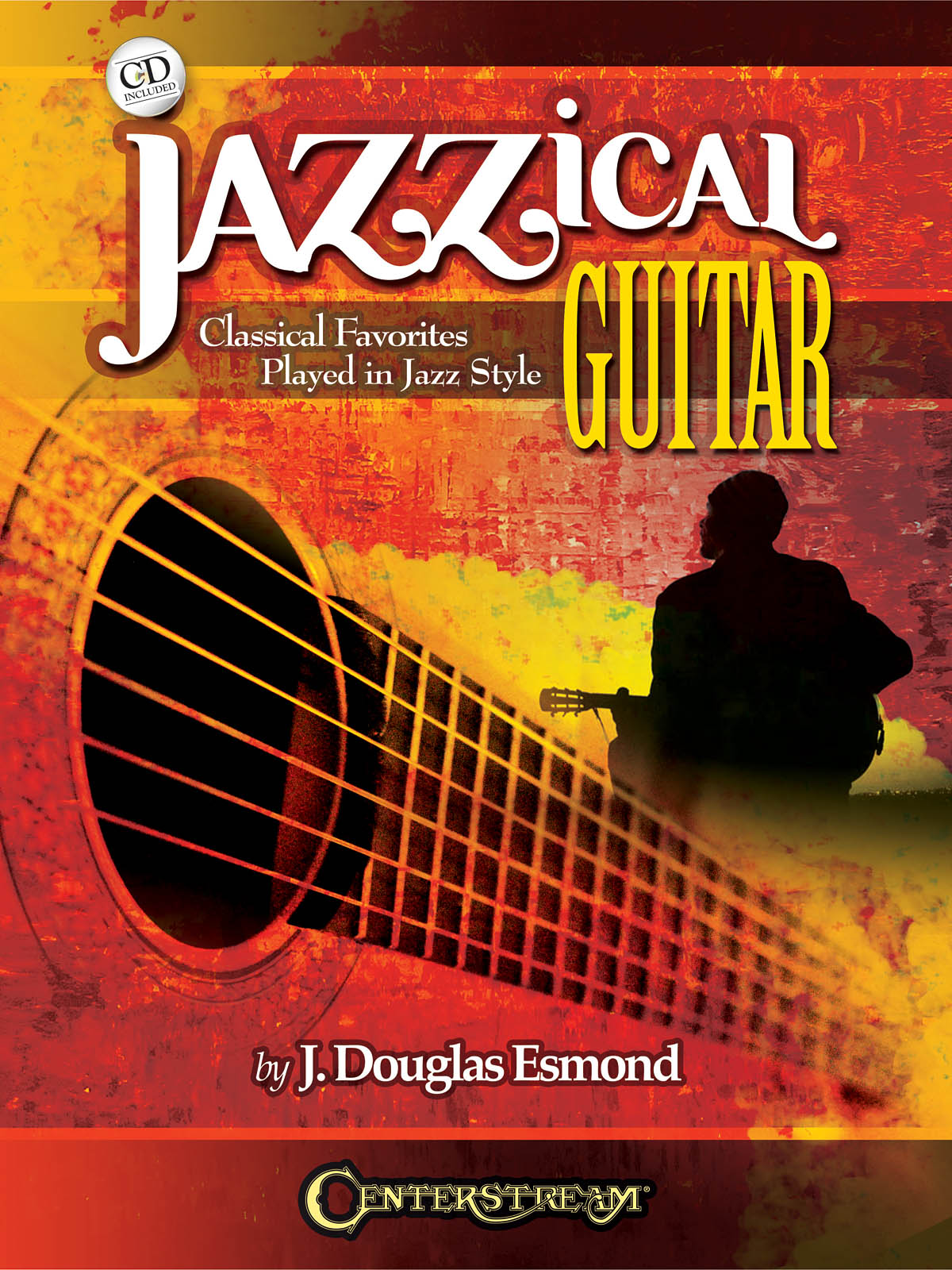 Jazzical Guitar - Classical Favorites Played in Jazz Style - pro kytaru