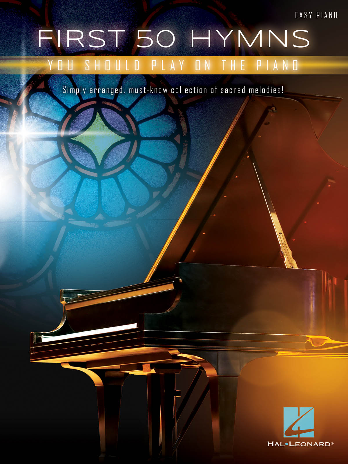 First 50 Hymns You Should Play on Piano - Easy Piano Songbook