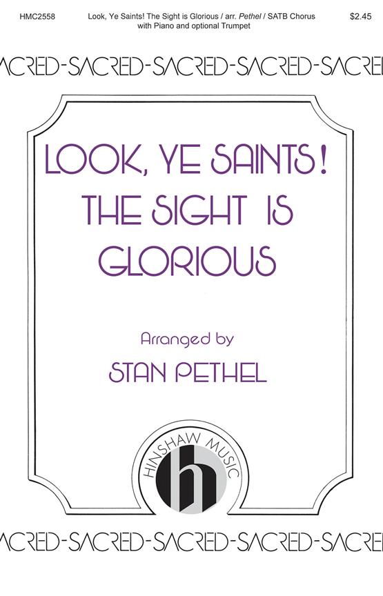 Look, Ye Saints! The Sight Is Glorious - pro sbor SATB