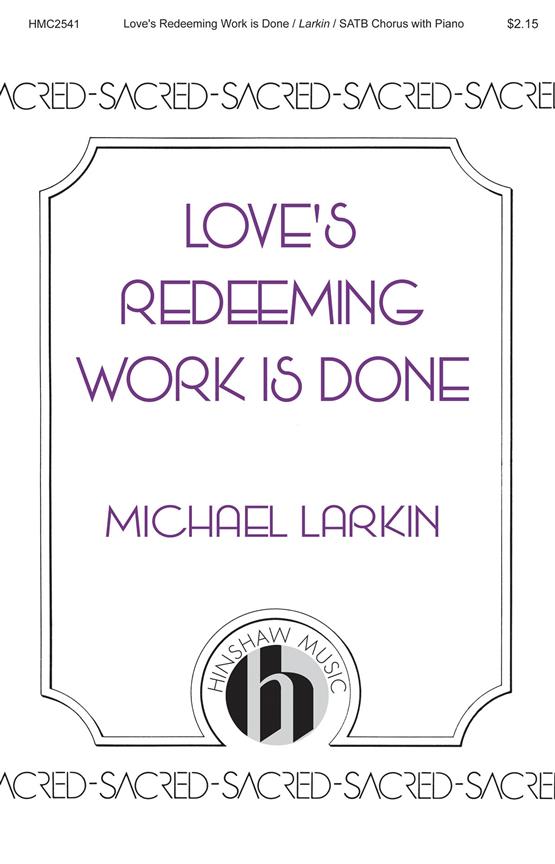 Love's Redeeming Work Is Done - pro sbor SATB