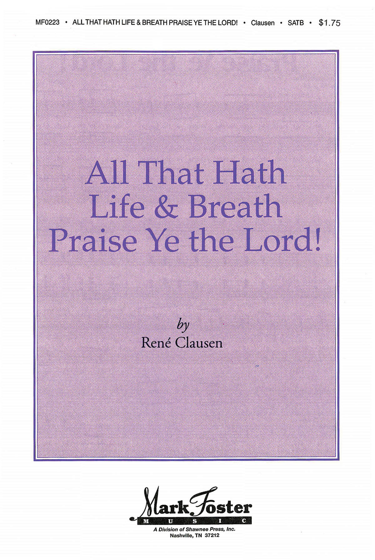 All that Hath Life & Breath, Praise Ye the Lord! noty pro sbor SATB a Cappella