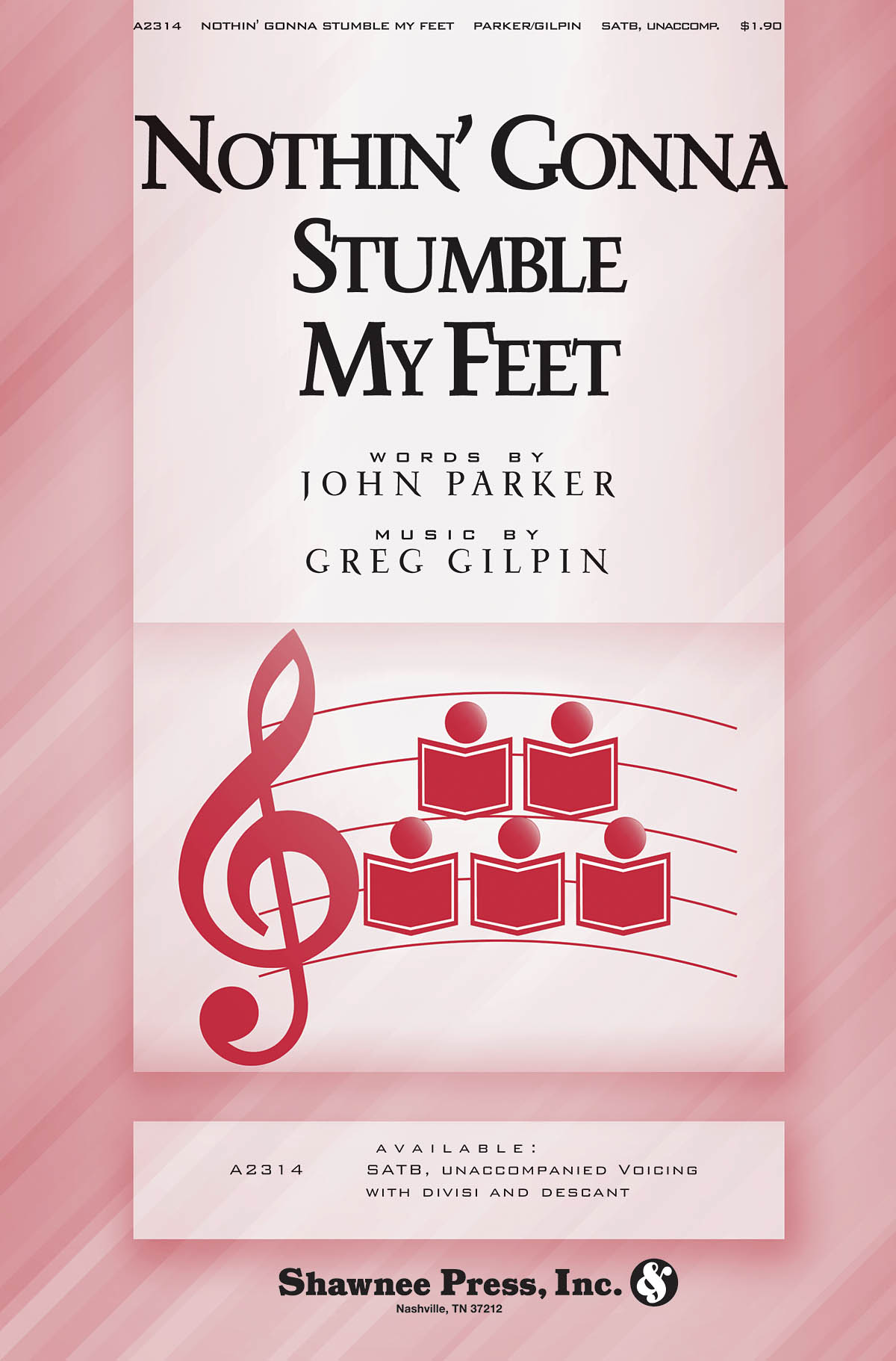 Nothin'Gonna Stumble In My Feet - pro sbor SATB