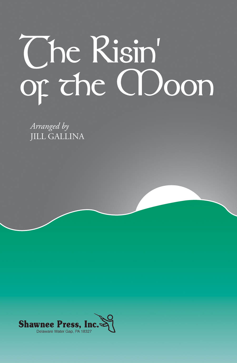 The Risin' of the Moon - pro sbor SATB