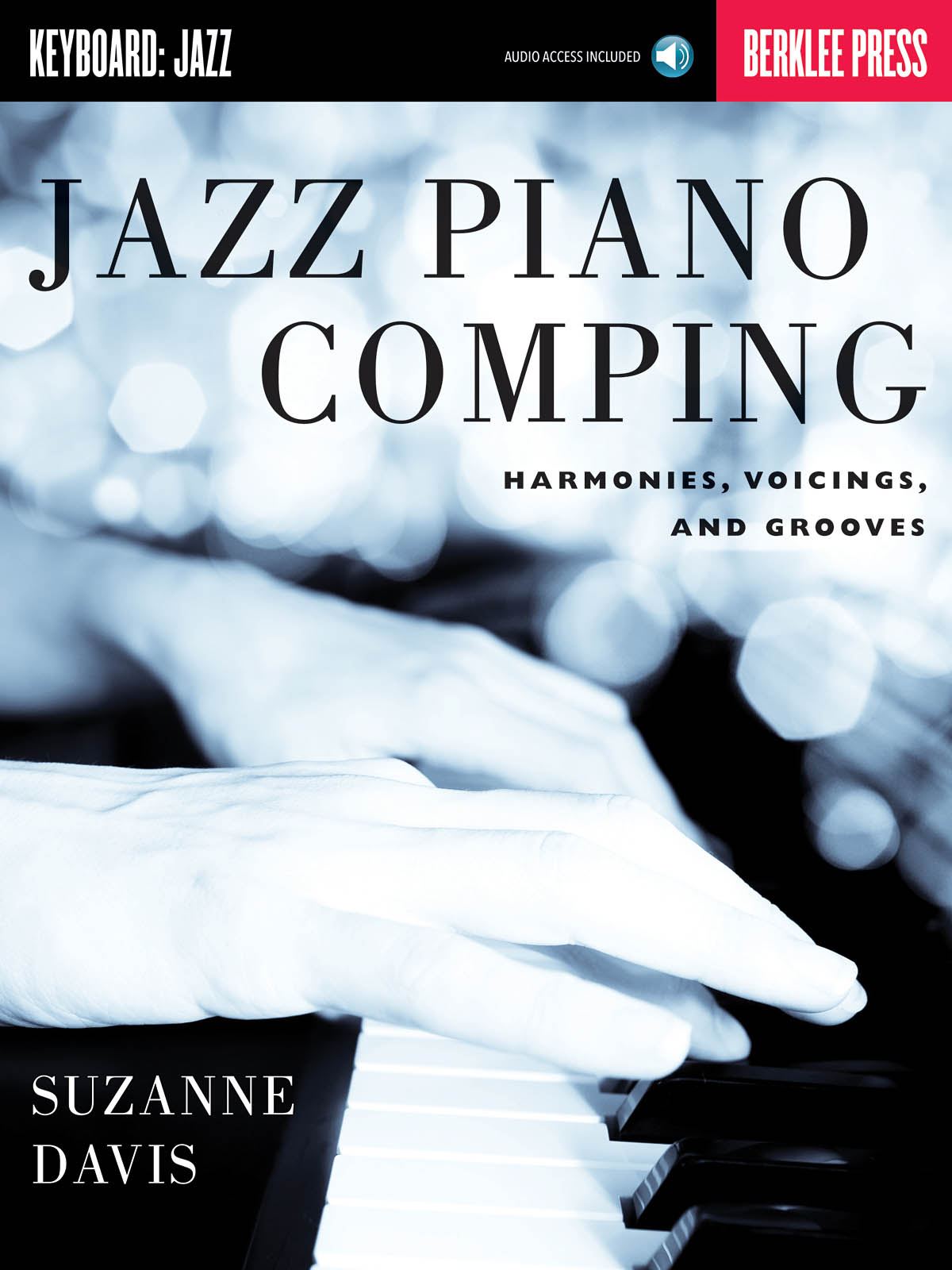 Jazz Piano Comping:Harmonies Voicings and Grooves  - pro klavír