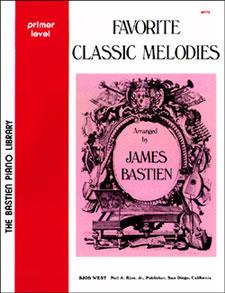 Favorite Classic Melodies-James Bastien Primer - Primer Level - pro klavír