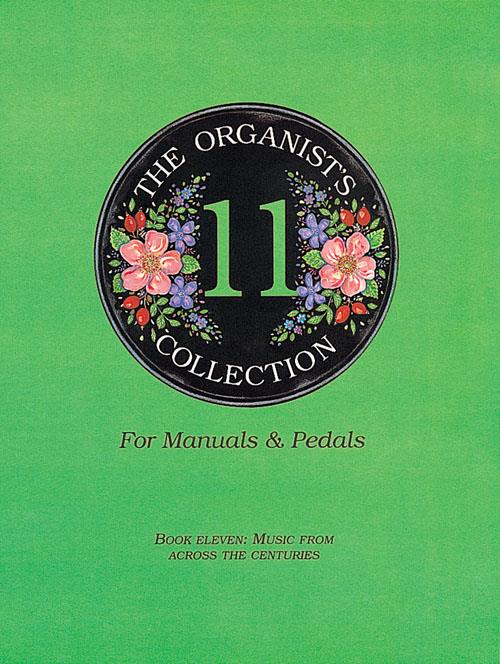 Organist's Collection Book 11 - Music From Across The Centuries - noty na varhany