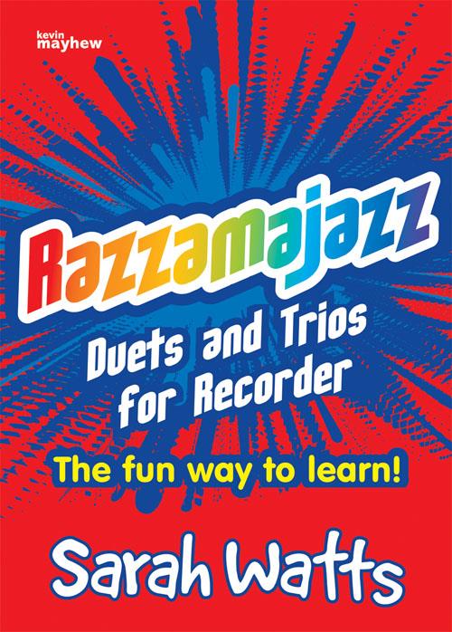 Razzamajazz Recorder - Duets and Trios - A perfect introduction to ensemble playing