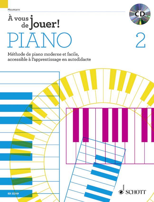 À vous de jouer! PIANO Vol. 2 - Méthode de piano moderne et facile, accessible à l'apprentissage en autodidacte - pro klavír