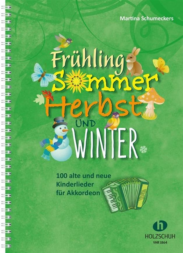 Frühling, Sommer, Herbst, Winter - 100 AlteNeue Kinderlieder Für Akkordeon