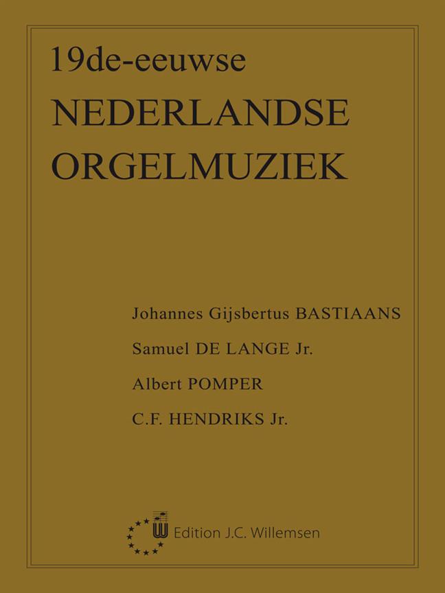 19de-Eeuwse Nederlandse Orgelmuziek - pro varhany